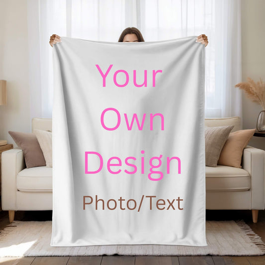 Custom Blanket - Your Own Design
